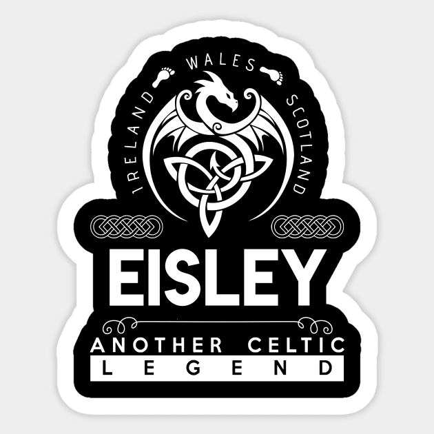 Eisley Name T Shirt - Another Celtic Legend Eisley Dragon Gift Item Sticker by harpermargy8920